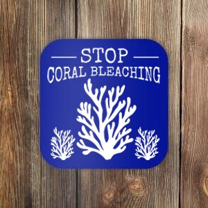 Stop Coral Bleaching Save The Reef Save Our Oceans Activist Gift Coaster