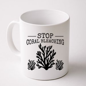 Stop Coral Bleaching Save The Reef Save Our Oceans Activist Gift Coffee Mug