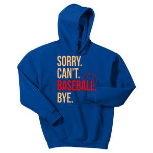 Sorry Can't Baseball Bye Sports Player Lover Coach Graphic Gift Kids Hoodie