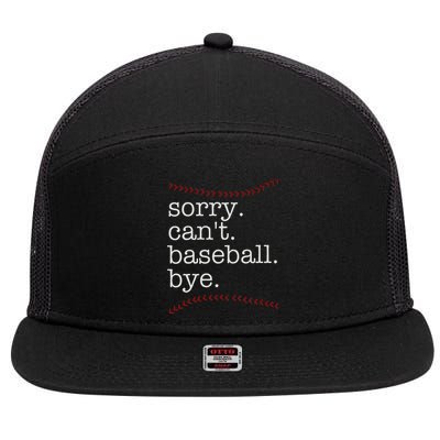 Sorry Can't Baseball Bye 7 Panel Mesh Trucker Snapback Hat