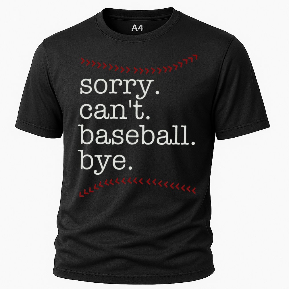Sorry Can't Baseball Bye Cooling Performance Crew T-Shirt