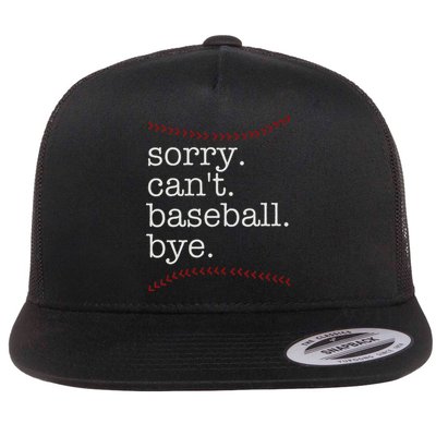 Sorry Can't Baseball Bye Flat Bill Trucker Hat