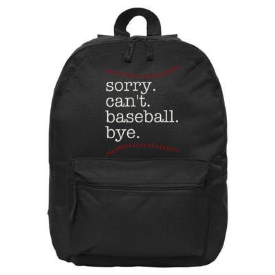 Sorry Can't Baseball Bye 16 in Basic Backpack