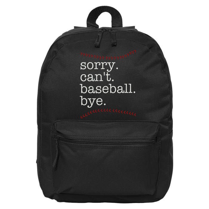 Sorry Can't Baseball Bye 16 in Basic Backpack
