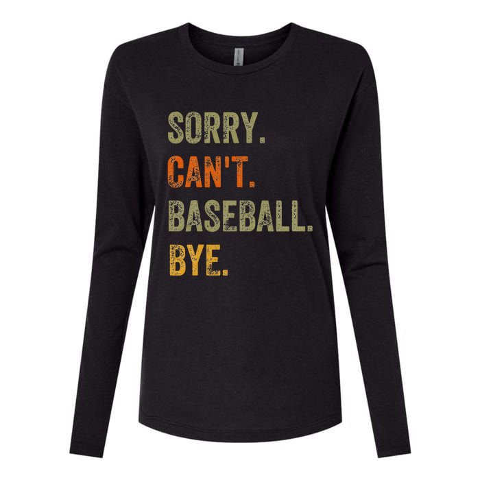 Sorry. Can't. Baseball. Bye. Retro Vintage quotes Womens Cotton Relaxed Long Sleeve T-Shirt