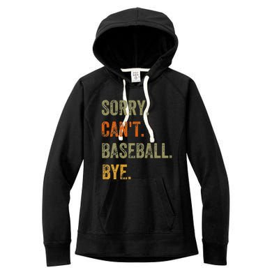 Sorry. Can't. Baseball. Bye. Retro Vintage quotes Women's Fleece Hoodie