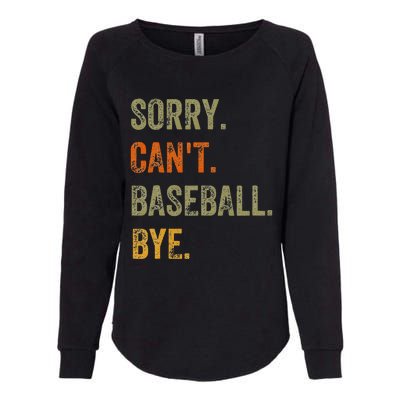 Sorry. Can't. Baseball. Bye. Retro Vintage quotes Womens California Wash Sweatshirt