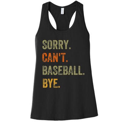 Sorry. Can't. Baseball. Bye. Retro Vintage quotes Women's Racerback Tank