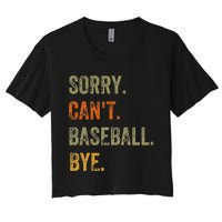 Sorry. Can't. Baseball. Bye. Retro Vintage quotes Women's Crop Top Tee