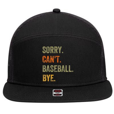 Sorry. Can't. Baseball. Bye. Retro Vintage Text 7 Panel Mesh Trucker Snapback Hat