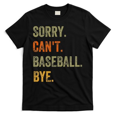 Sorry. Can't. Baseball. Bye. Retro Vintage Text T-Shirt