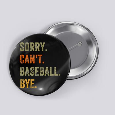 Sorry. Can't. Baseball. Bye. Retro Vintage Text Button
