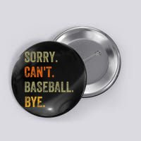 Sorry. Can't. Baseball. Bye. Retro Vintage Text Button