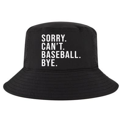 Sorry Can't Baseball Bye Funny Baseball Lover Game Day Vibes Gift Cool Comfort Performance Bucket Hat