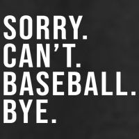 Sorry Can't Baseball Bye Funny Baseball Lover Game Day Vibes Gift Cool Comfort Performance Bucket Hat