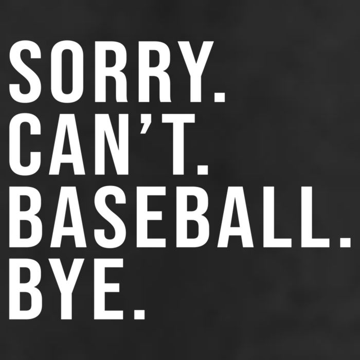 Sorry Can't Baseball Bye Funny Baseball Lover Game Day Vibes Gift Cool Comfort Performance Bucket Hat