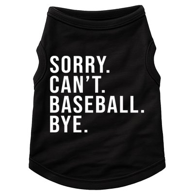 Sorry Can't Baseball Bye Funny Baseball Lover Game Day Vibes Gift Doggie Tank