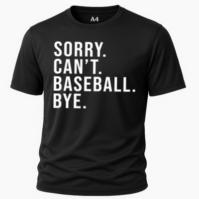 Sorry Can't Baseball Bye Funny Baseball Lover Game Day Vibes Gift Performance Shirt