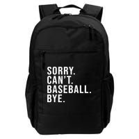 Sorry Can't Baseball Bye Funny Baseball Lover Game Day Vibes Gift Backpack