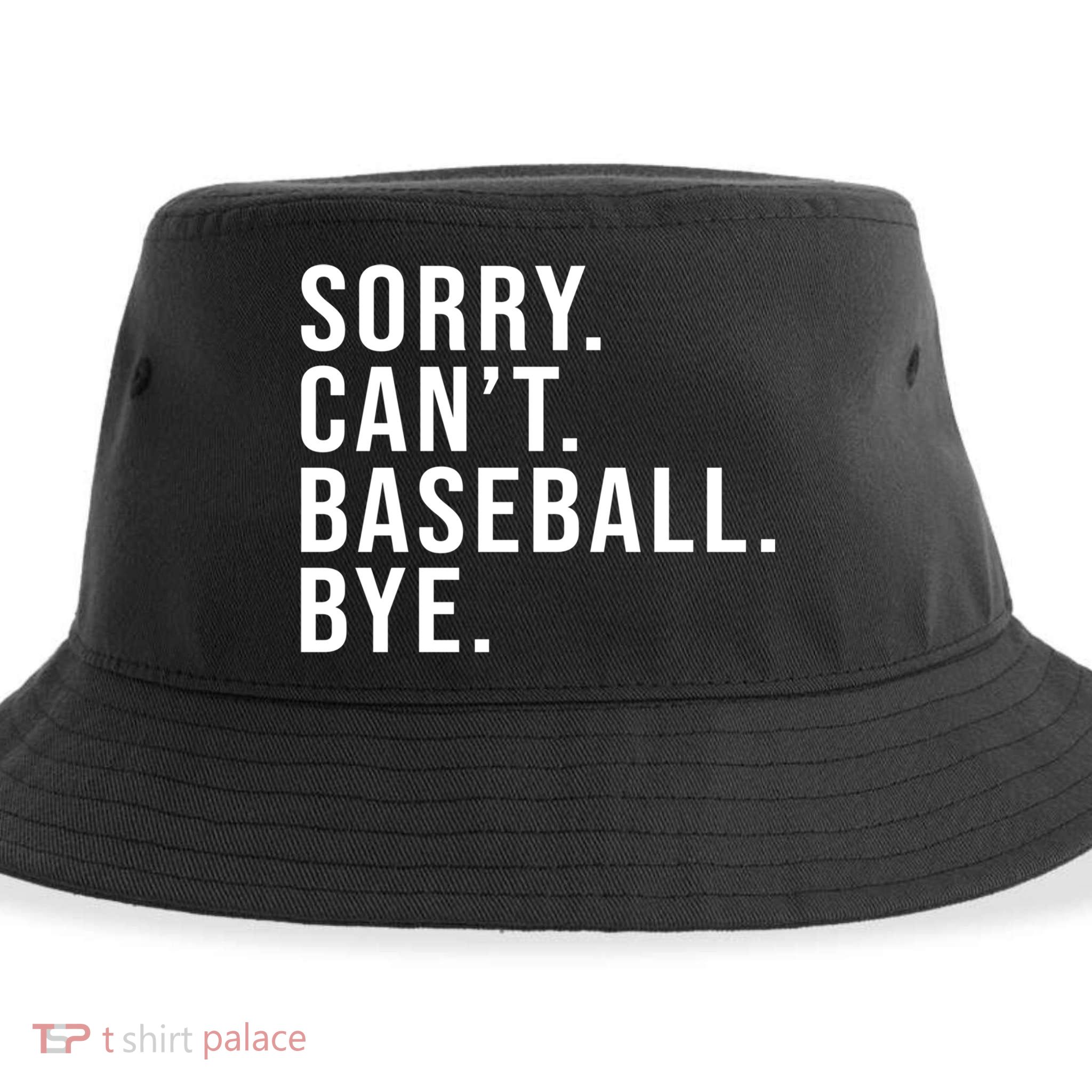 Sorry Can't Baseball Bye Funny Baseball Lover Game Day Vibes Gift Sustainable Bucket Hat