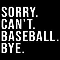 Sorry Can't Baseball Bye Funny Baseball Lover Game Day Vibes Gift Bucket Hat
