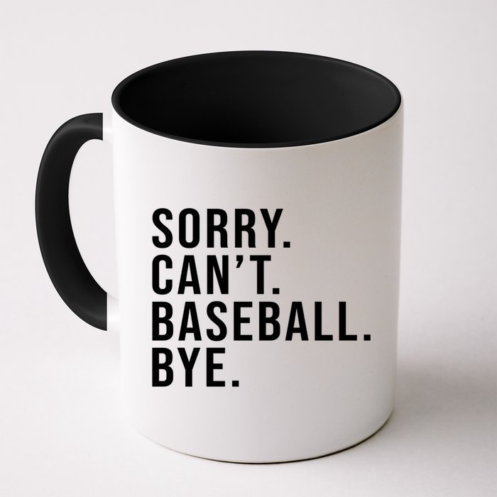 Sorry Can't Baseball Bye Funny Baseball Lover Game Day Vibes Gift Mug