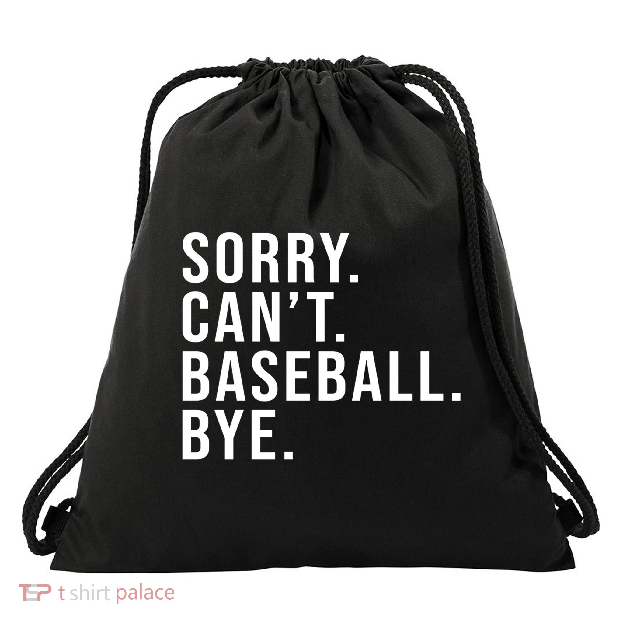 Sorry Can't Baseball Bye Funny Baseball Lover Game Day Vibes Gift Drawstring Bag