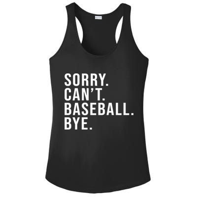 Sorry Can't Baseball Bye Funny Baseball Lover Game Day Vibes Gift Ladies PosiCharge Competitor Racerback Tank