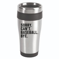 Sorry Can't Baseball Bye Funny Baseball Lover Game Day Vibes Gift 16oz Travel Tumbler