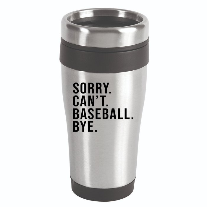 Sorry Can't Baseball Bye Funny Baseball Lover Game Day Vibes Gift 16oz Travel Tumbler