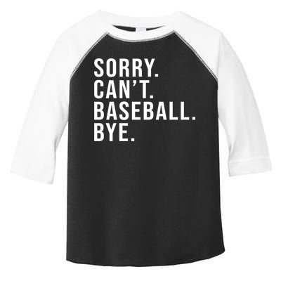 Sorry Can't Baseball Bye Funny Baseball Lover Game Day Vibes Gift Toddler Fine Jersey T-Shirt