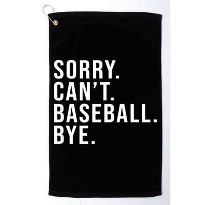 Sorry Can't Baseball Bye Funny Baseball Lover Game Day Vibes Gift Golf Towel