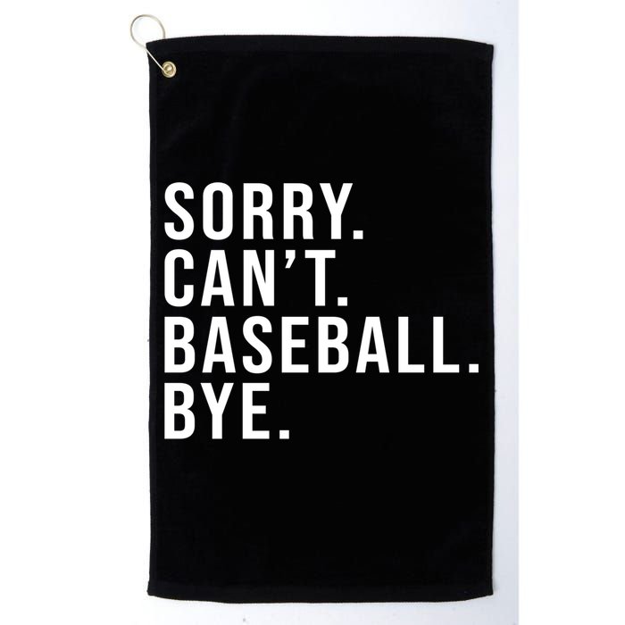 Sorry Can't Baseball Bye Funny Baseball Lover Game Day Vibes Gift Golf Towel