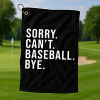 Sorry Can't Baseball Bye Funny Baseball Lover Game Day Vibes Gift Golf Towel