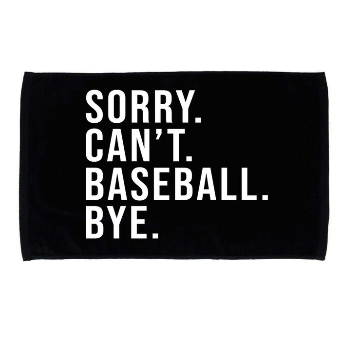 Sorry Can't Baseball Bye Funny Baseball Lover Game Day Vibes Gift Microfiber Hand Towel
