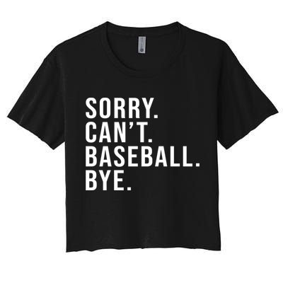 Sorry Can't Baseball Bye Funny Baseball Lover Game Day Vibes Gift Crop Top