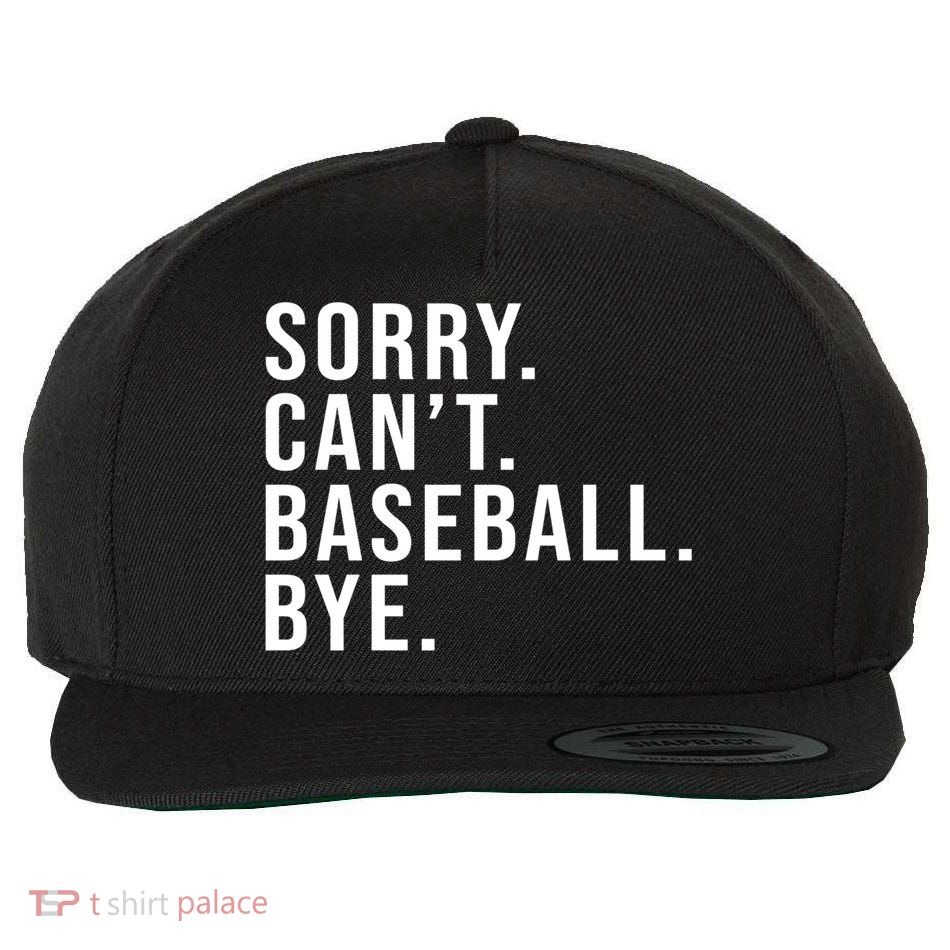 Sorry Can't Baseball Bye Funny Baseball Lover Game Day Vibes Gift Wool Snapback Cap