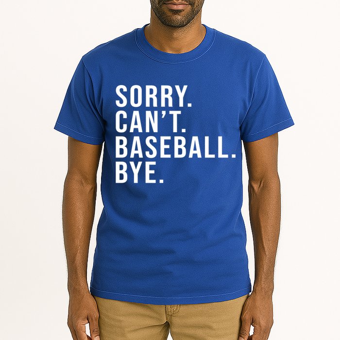 Sorry Can't Baseball Bye Funny Baseball Lover Game Day Vibes Gift Tall T-Shirt