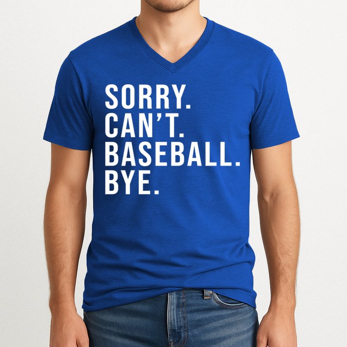Sorry Can't Baseball Bye Funny Baseball Lover Game Day Vibes Gift V-Neck T-Shirt