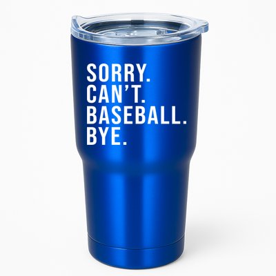 Sorry Can't Baseball Bye Funny Baseball Lover Game Day Vibes Gift Tumbler
