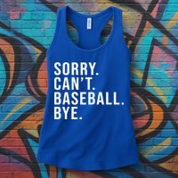 Sorry Can't Baseball Bye Funny Baseball Lover Game Day Vibes Gift Womens Tank Top