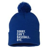 Sorry Can't Baseball Bye Funny Baseball Lover Game Day Vibes Gift Pom Pom 12in Knit Beanie