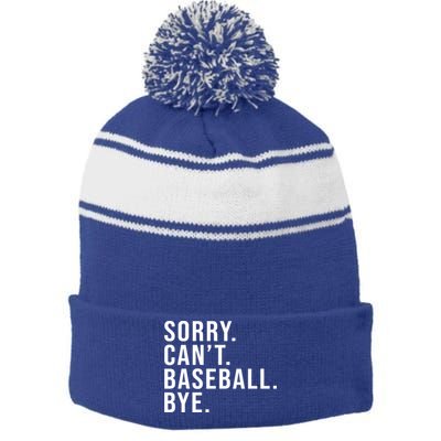 Sorry Can't Baseball Bye Funny Baseball Lover Game Day Vibes Gift Stripe Pom Pom Beanie