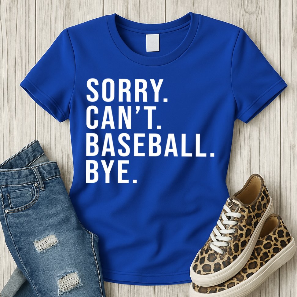 Sorry Can't Baseball Bye Funny Baseball Lover Game Day Vibes Gift Womens T-Shirt
