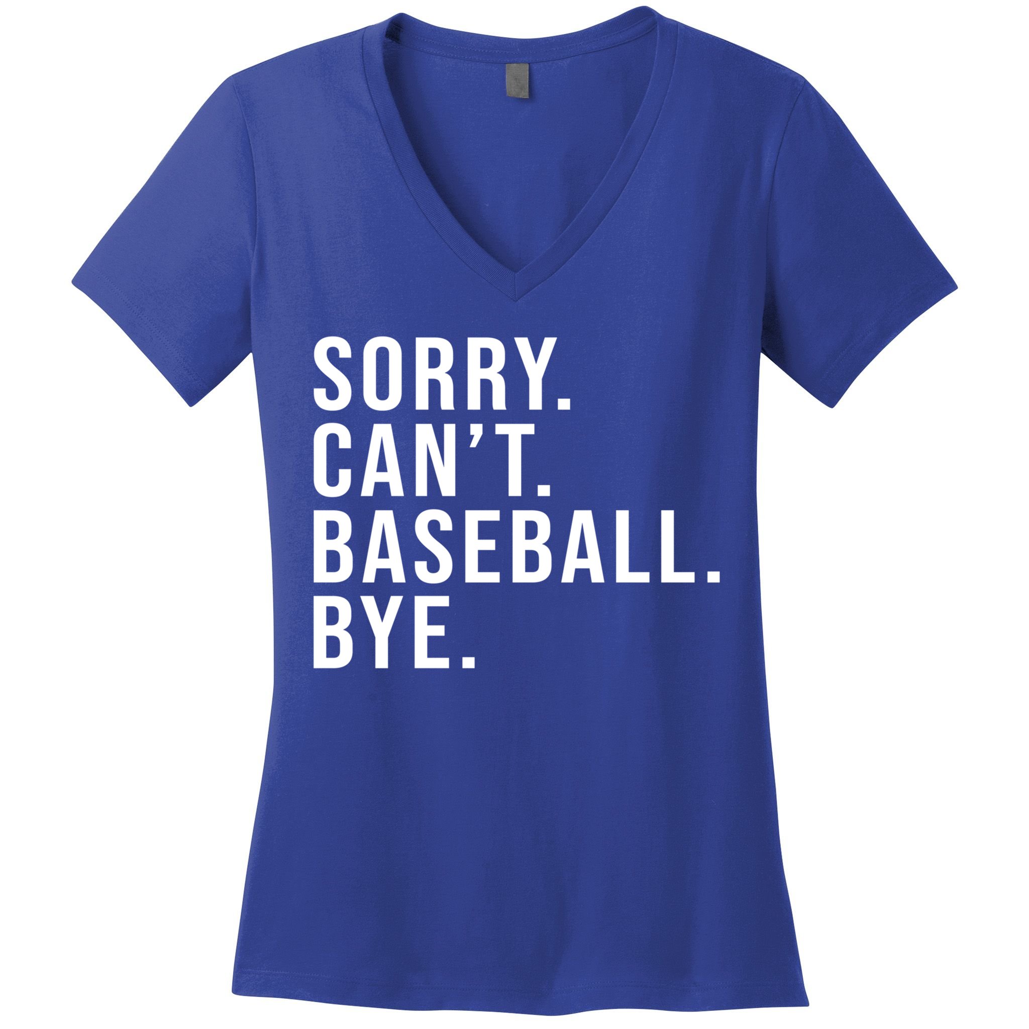 Sorry Can't Baseball Bye Funny Baseball Lover Game Day Vibes Gift Women's V-Neck T-Shirt