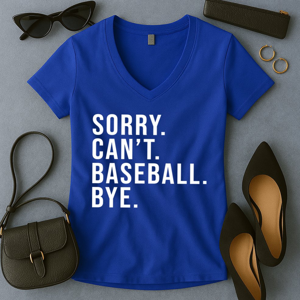 Sorry Can't Baseball Bye Funny Baseball Lover Game Day Vibes Gift Women's V-Neck T-Shirt