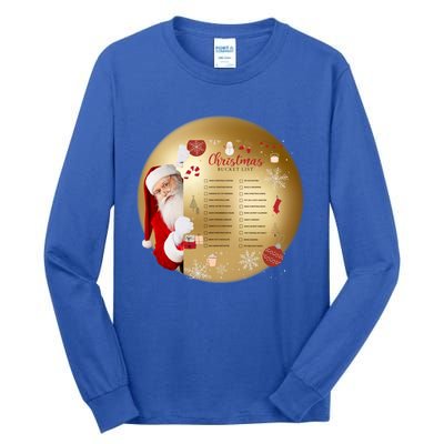 SantaS Christmas Bucket List Ornat Meaningful Gift Tall Long Sleeve T-Shirt