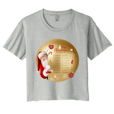 SantaS Christmas Bucket List Ornat Meaningful Gift Women's Crop Top Tee