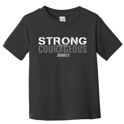 Strong & Courageous Bible Verse Christian Toddler T-Shirt