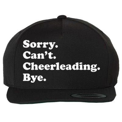 Sorry Can't Bye Funny Cheerleading Wool Snapback Cap